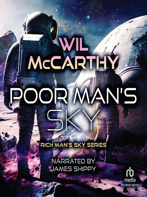 Title details for Poor Man's Sky by Wil Mccarthy - Available